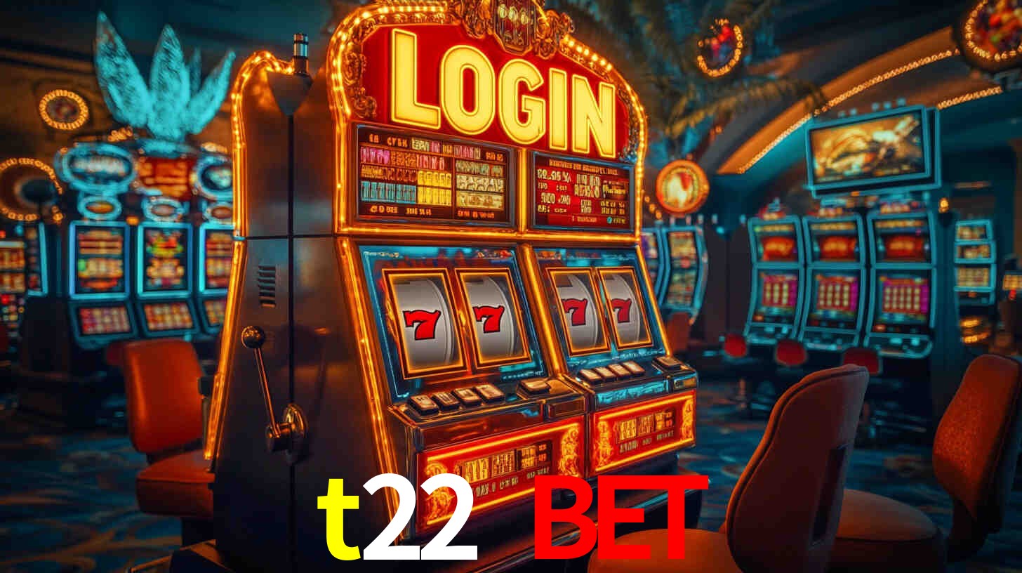 t22 bet,t22.com